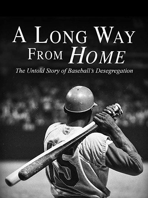 A Long Way from Home: The Untold Story of Baseball's Desegregation (2018) poster