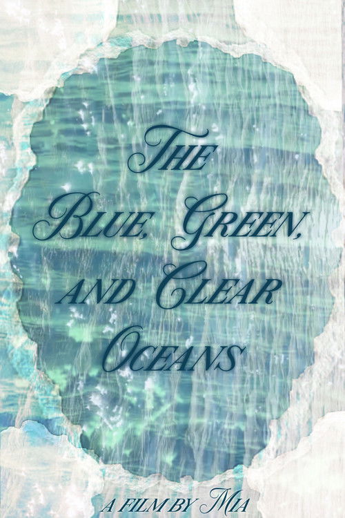 The Blue, Green, and Clear Oceans (2023) poster