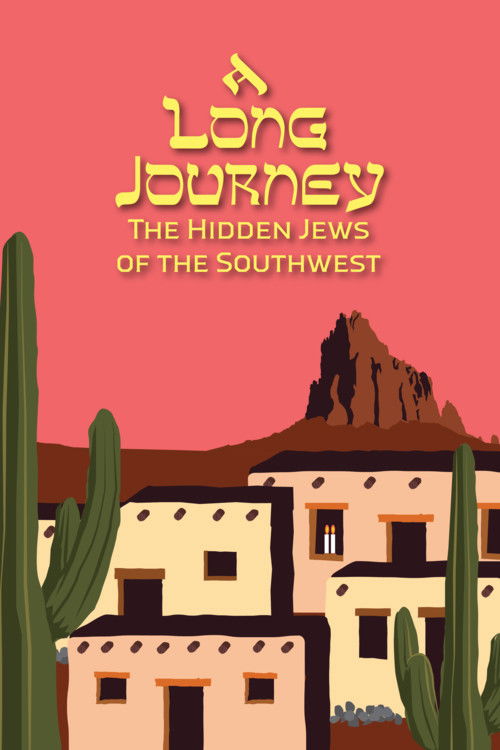 A Long Journey: The Hidden Jews of the Southwest (2020) poster
