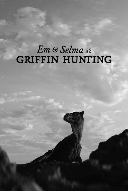 Em & Selma Go Griffin Hunting (2025) poster