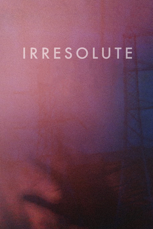 Irresolute (2013) poster