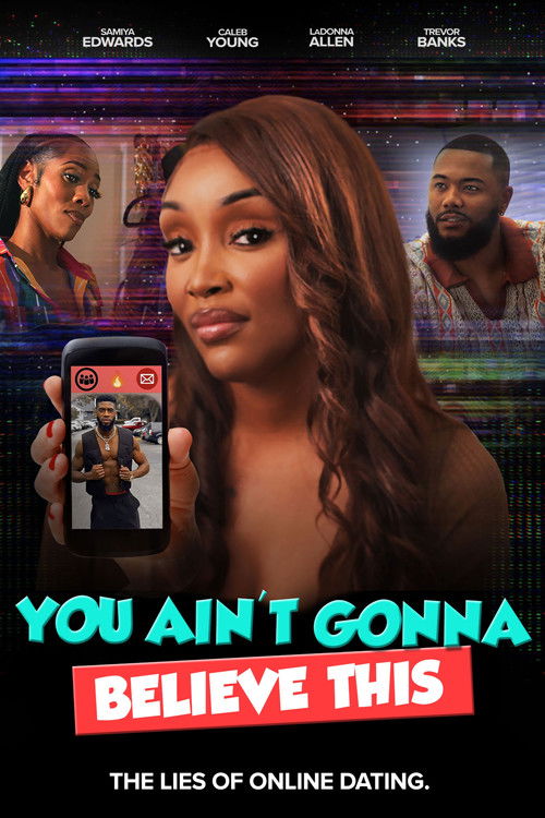 You Ain't Gonna Believe This (2024) poster