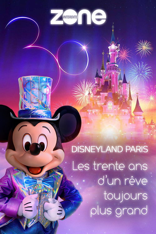 Disneyland Paris : Les trente ans d'un rêve toujours plus grand (2022) poster