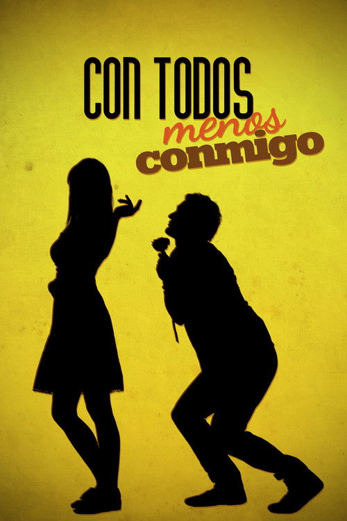 Con todos menos conmigo (2012) poster