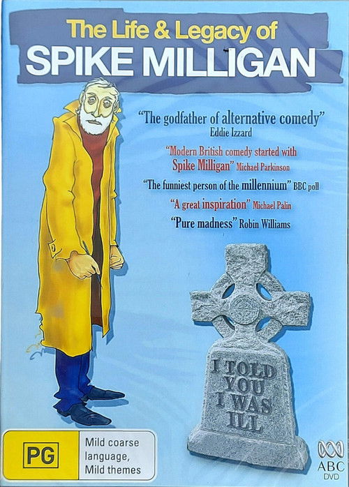 I Told You I Was Ill: The Life and Legacy of Spike Milligan (2005) poster