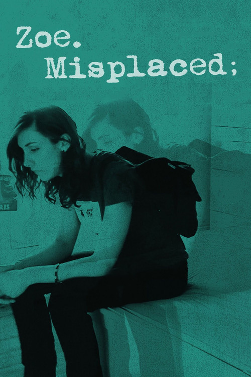 Zoe.Misplaced (2014) poster