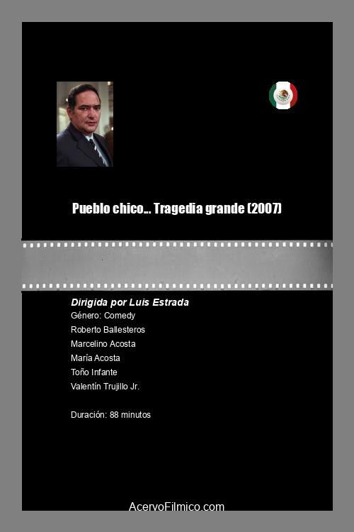 Pueblo chico... Tragedia grande (2007) poster