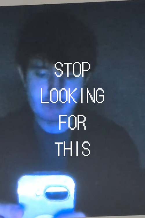 Stop Looking For This poster