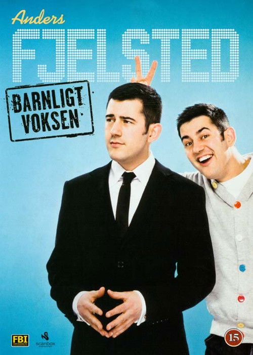 Anders Fjelsted: Barnligt Voksen (2011) poster