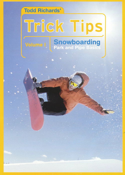 Todd Richards' Trick Tips, Vol. 1: Snowboarding - Park and Pipe Basics (2002) poster