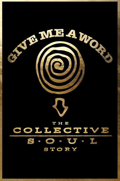 Give Me a Word: The Collective Soul Story (2025) poster