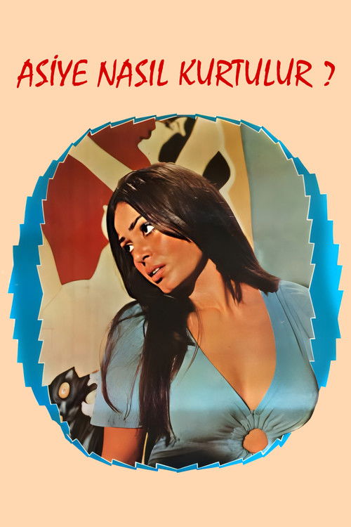 Asiye Nasıl Kurtulur? (1974) poster