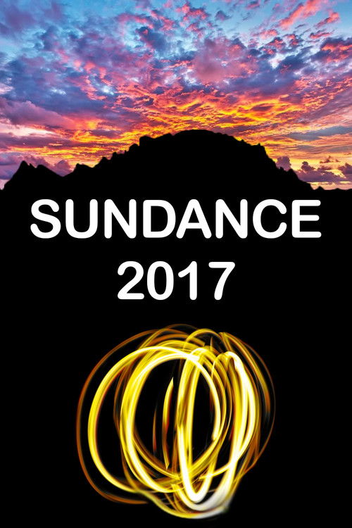 Sundance 2017 (2017) poster