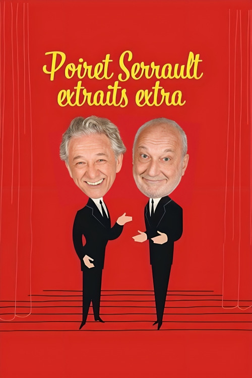 Poiret Serrault extraits extra (2024) poster