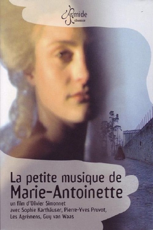 La Petite Musique de Marie-Antoinette: Music for the Queens Theater (2006) poster