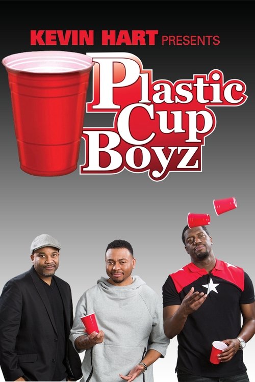 Kevin Hart Presents: Plastic Cup Boyz (2015) poster