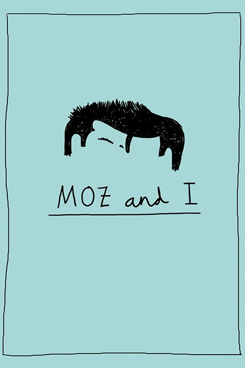 Moz and I (2016) poster