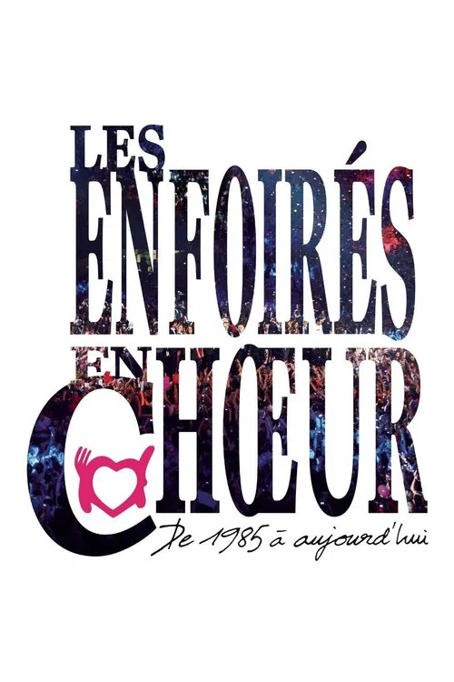 Les Enfoirés - Les Enfoirés en chœur de 1985 à aujourd'hui (2014) poster