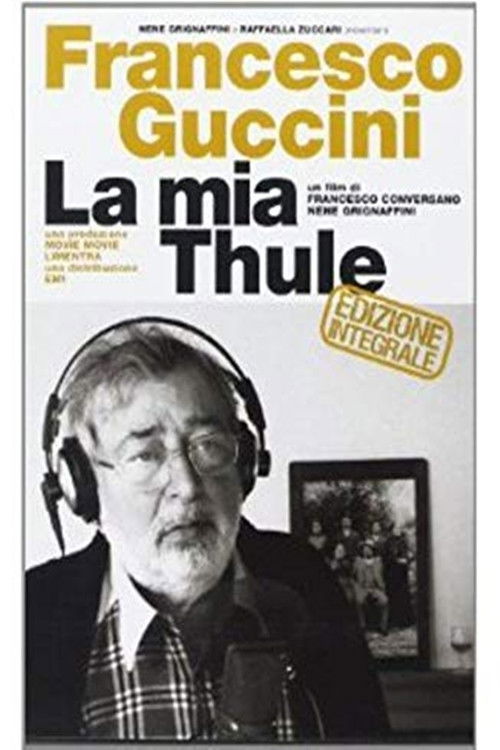 Francesco Guccini - La mia Thule (2013) poster