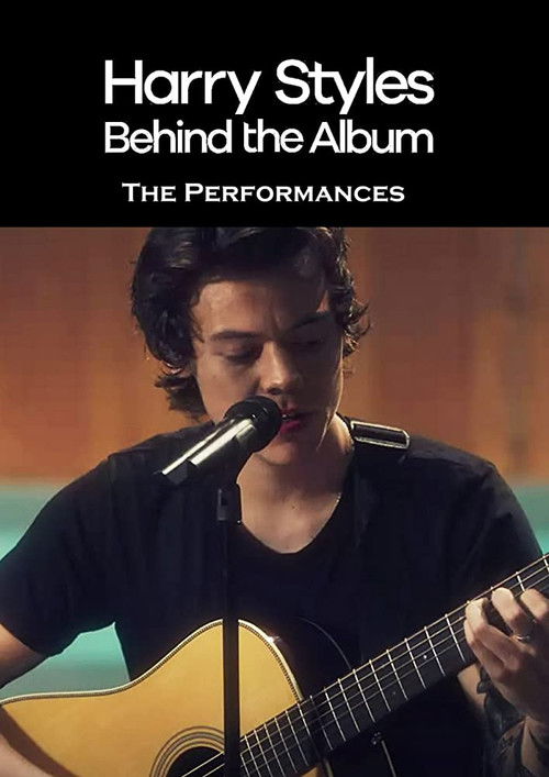 Harry Styles: Behind the Album - The Performances (2017) poster