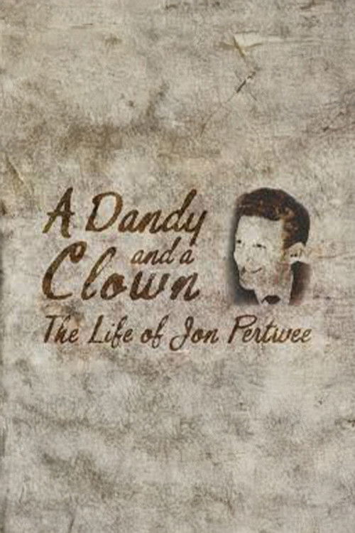 A Dandy and a Clown: The Life of Jon Pertwee (2013) poster