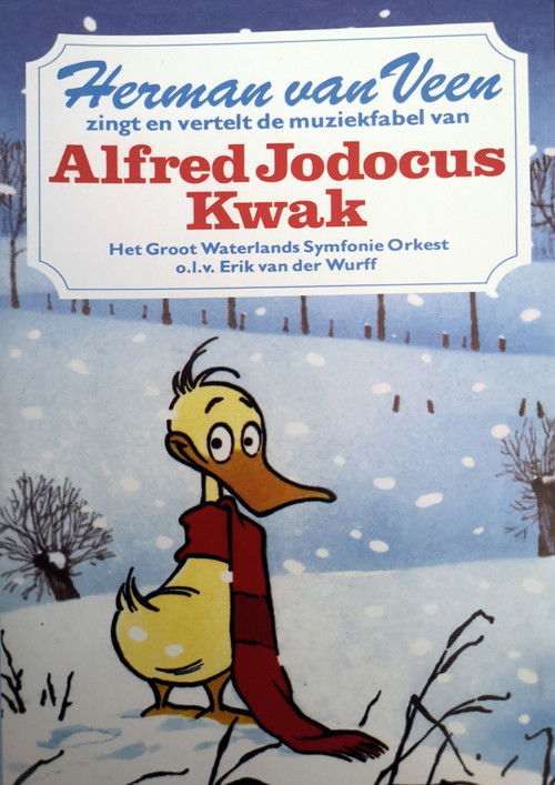 Herman van Veen zingt en vertelt de muziekfabel van Alfred Jodocus Kwak (1987) poster