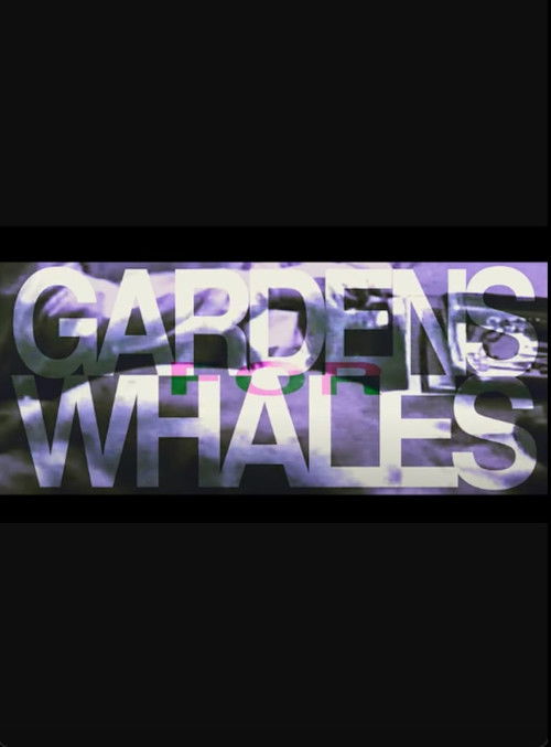 GARDENS FOR WHALES (2024) poster