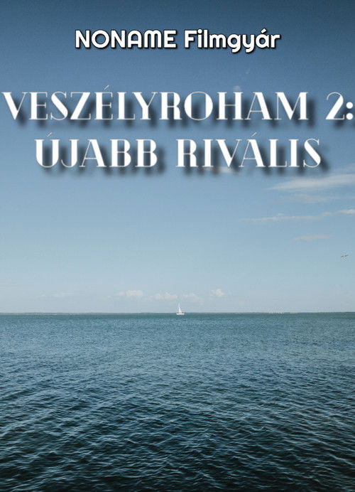 Veszélyroham 2: Újabb Rivális (2021) poster