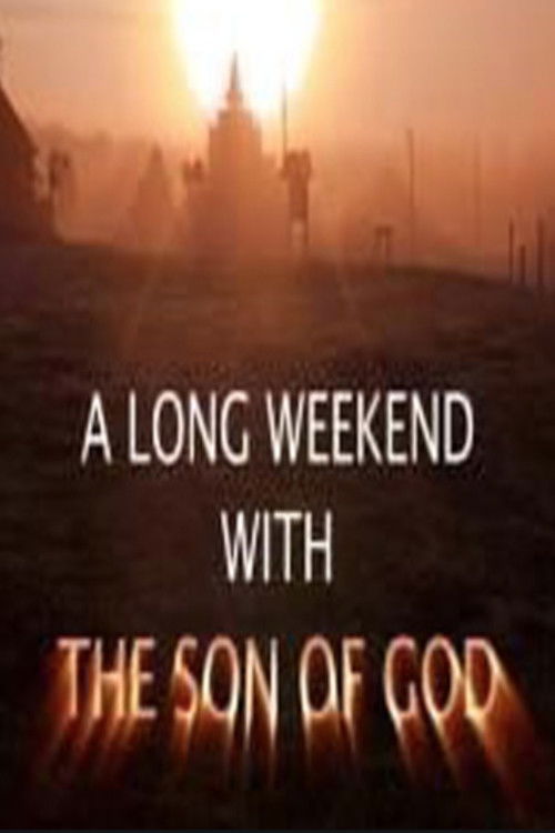 A Long Weekend with The Son of God (2010) poster