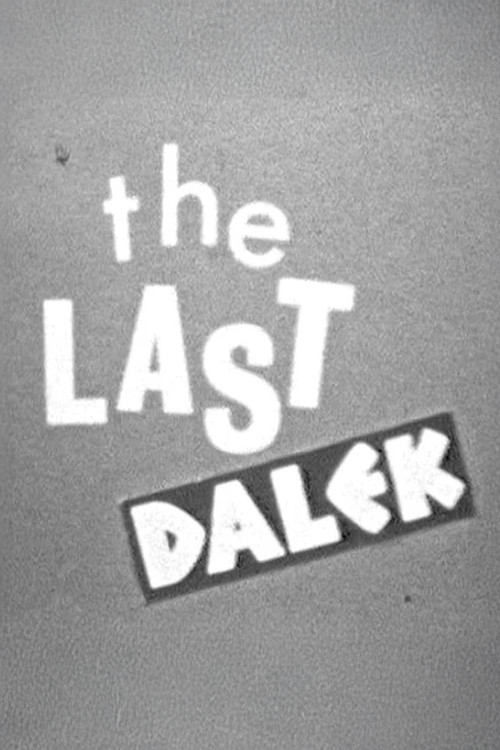The Last Dalek: Making of 'The Evil of the Daleks' (2004) poster