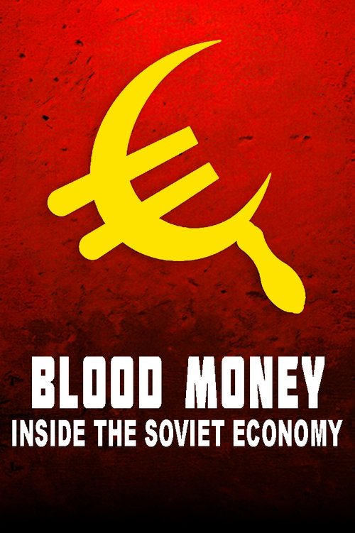 Blood Money: Inside the Soviet Economy (2024) poster
