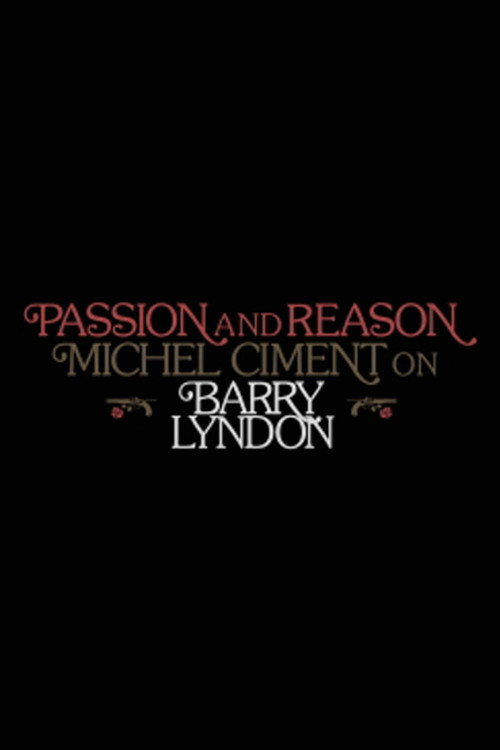 Passion and Reason: Michel Ciment on 'Barry Lyndon' (2017) poster