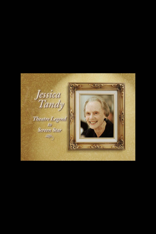 Jessica Tandy: Theatre Legend to Screen Star (2003) poster