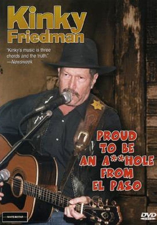 Kinky Friedman: Proud To Be An Asshole From El Paso (2001) poster