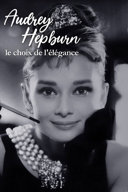 Audrey Hepburn, the choice of elegance (2018) poster