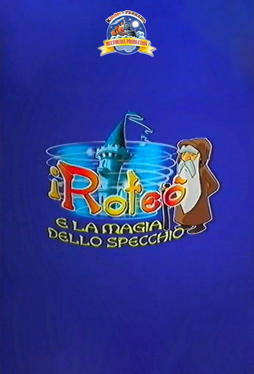 I Roteò e la magia dello specchio (2004) poster