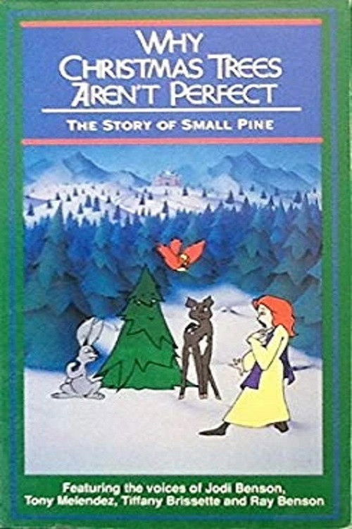 Why Christmas Trees Aren't Perfect: The Story of Small Pine (1990) poster