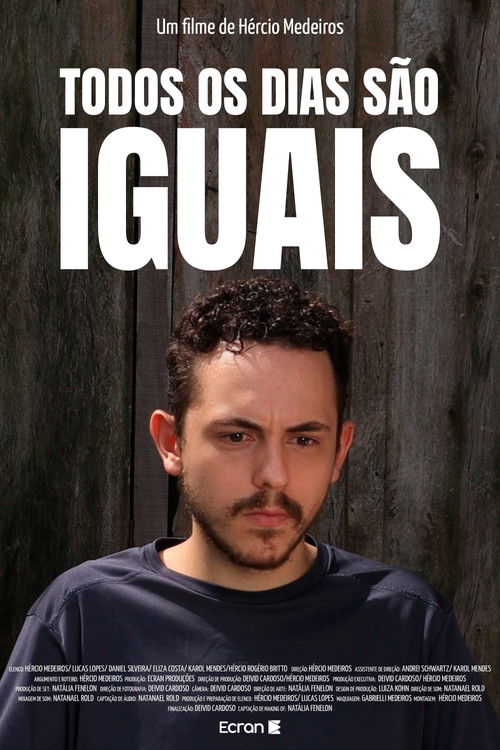 Todos Os Dias São Iguais (Every Day Is The Same) poster