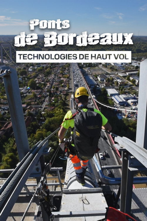 Ponts de Bordeaux: Technologie de haut vol (2023) poster