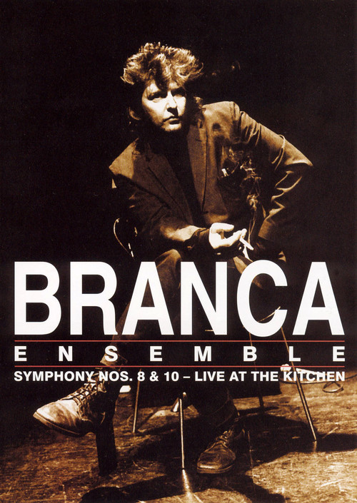 Branca Ensemble: Symphony Nos. 8 & 10 – Live at The Kitchen (2003) poster
