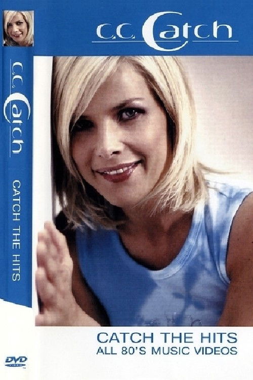 C.C. Catch - Catch The Hits (2005) poster