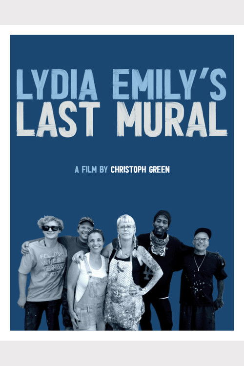 Lydia Emily's Last Mural (2021) poster