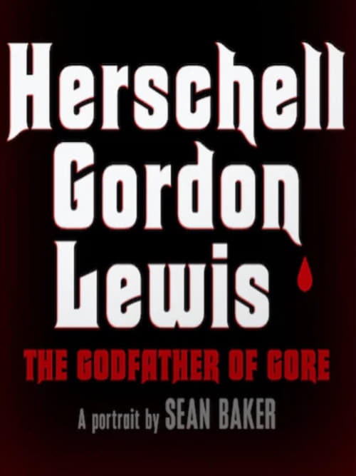 Herschell Gordon Lewis: The Godfather of Gore (2019) poster