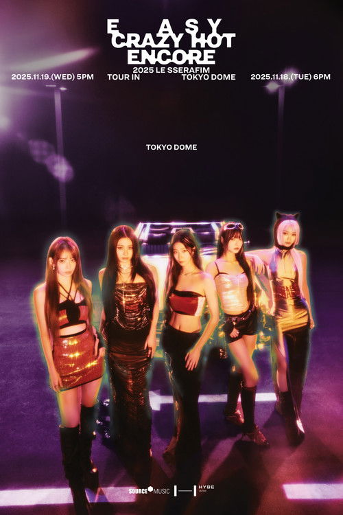 LE SSERAFIM TOUR 'EASY CRAZY HOT' ENCORE IN TOKYO DOME (2025) poster