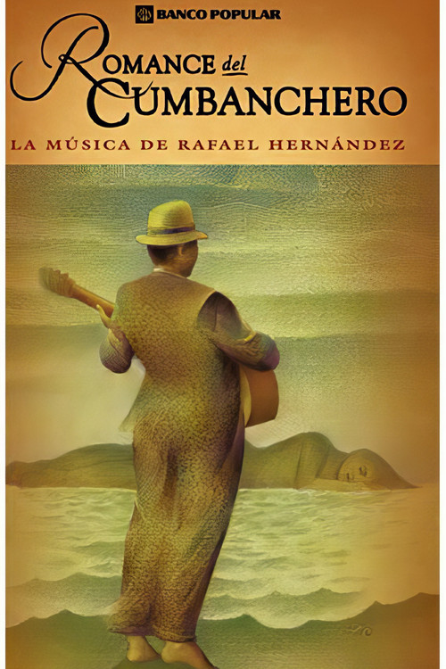 Romance del cumbanchero: la música de Rafael Hernández (1998) poster