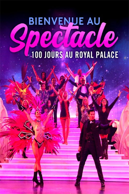 Bienvenue au spectacle ! 100 jours au Royal Palace (2021) poster