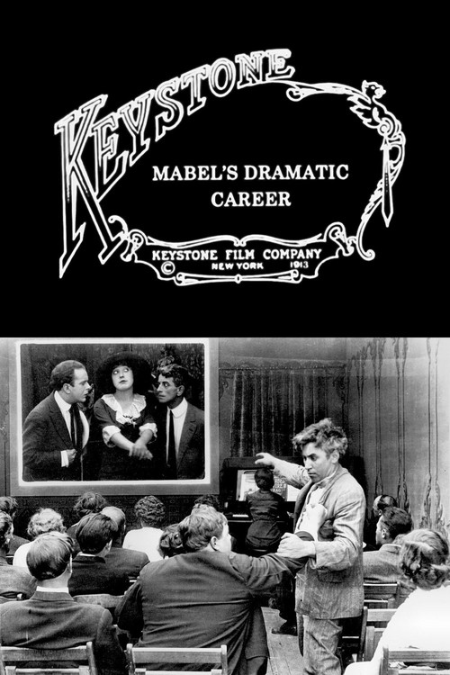 Mabel's Dramatic Career (1913) poster
