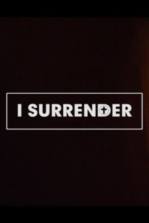 I Surrender (2018) poster