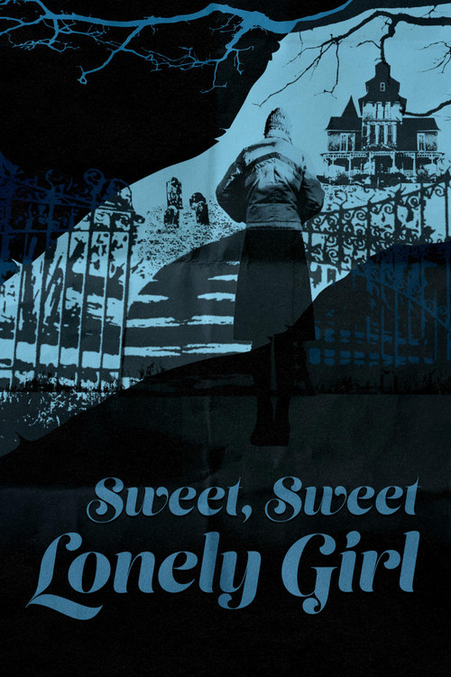 Sweet, Sweet Lonely Girl (2016) poster