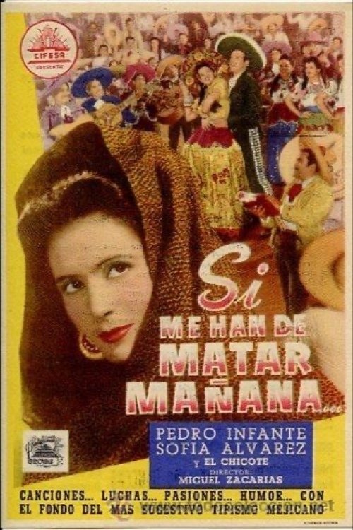 Si me han de matar mañana (1947) poster